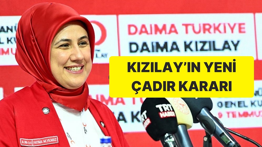 Kızılay Başkanından Satılan Çadır Açıklaması: “Artık Afet Bölgelerine Sadece Kızılay Çadır Götürecek”