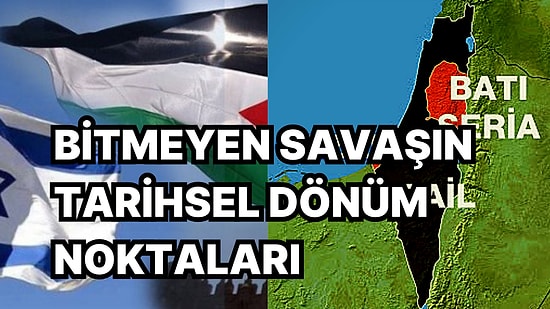 Hamas'ın İsrail Saldırıları Sonrası Filistin-İsrail Çatışmalarının Tarihine Göz Atıyoruz
