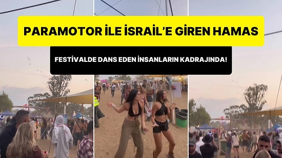 Hamas'ın Paramotor ile İsrail'e Saldırdığı Anlar Müzik Festivalinde Eğlenen İnsanların Kamerasına Yansıdı