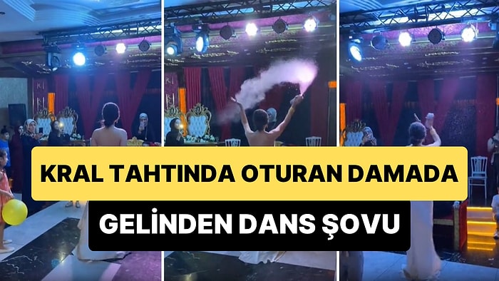 Düğünde Kral Tahtında Bacak Bacak Üstüne Atıp Oturan Damada Özel Dans Şovu Yapan Gelin Gündem Oldu