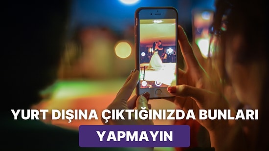 Türkiye'de Gayet Normal Karşılansa da Bazı Ülkelerde Asla Yapmamanız Gereken Hareketler