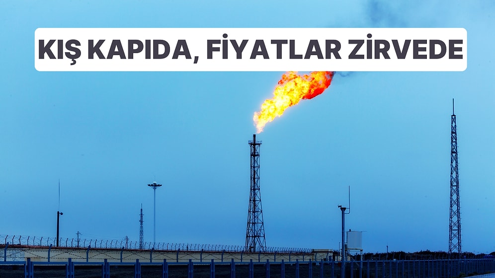 Kış Geliyor: Avrupa'da Doğal Gaz Fiyatları 6 Ayın Zirvesine Ulaştı