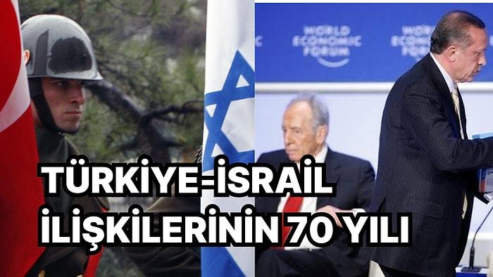 Türkiye-İsrail ilişkilerinin 1948'den Günümüze Tüm Gelişim ve Gerileme Süreçlerini Sizler İçin Derledik
