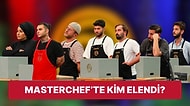 MasterChef'te Daha Elenmez Dediğimiz Kim Varsa Eleniyor: Yarışmaya Bu Hafta Kim Veda Etti?