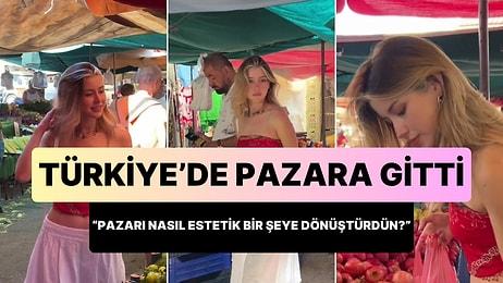 Türkiye'de Pazara Giden Turistin Viral Olan Anları: 'Pazarı Nasıl Estetik Bir Şeye Dönüştürdün?'