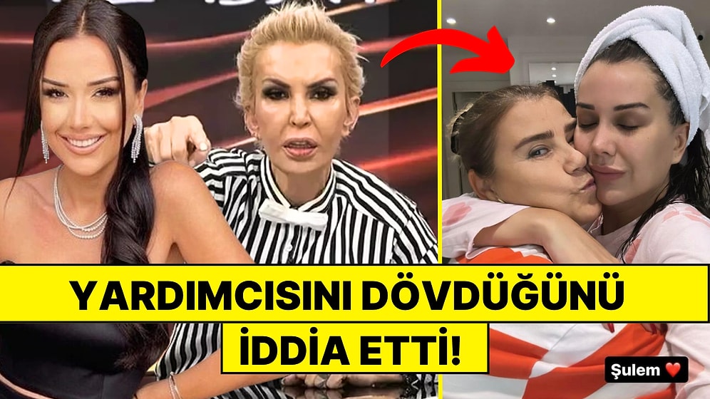 Seyhan Soylu'dan Dilan Polat Hakkında Bomba Bir Açıklama Daha! Yardımcısı Şule'yi Dövdüğünü İddia Etti