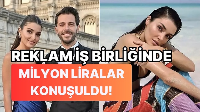 Ünlü Oyuncu Hande Erçel'in Sadece Reklamdan Kazandığı Para Bile Tahminlerimizi İkiye Katladı!