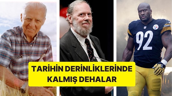 Tarihin Gölgesinde Kalan Ancak Dünyayı Şekillendiren 12 Deha