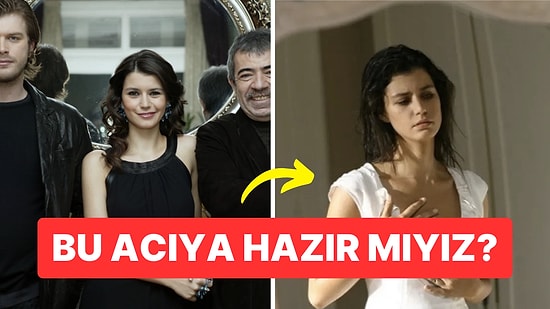 Aşk-ı Memnu'nun Final Bölümü Geldi Çattı: Bu Acıya Hazır mıyız?