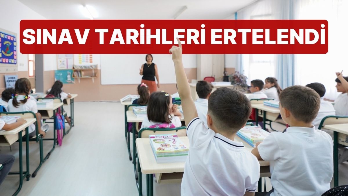 MEB’den Öğrencileri Yakından İlgilendiren Karar: Sınav Tarihleri Ertelendi