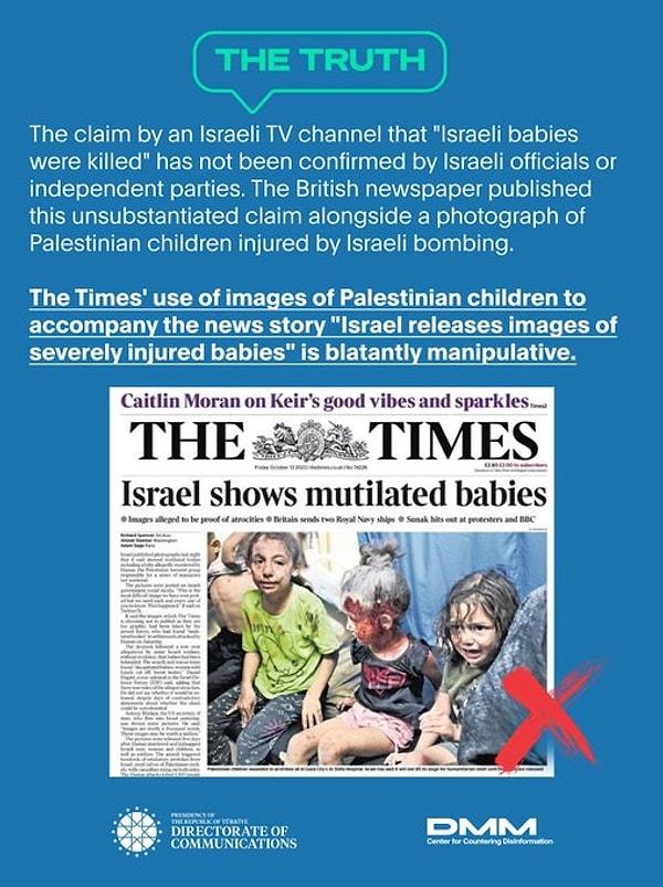 7. The Times'ın 'İsrail ağır yaralanan bebekleri' haberinde Filistinli çocukların fotoğrafını kullanması üzerine The Times'in açıkça manipülasyon yapıldığı belirtildi.