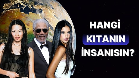 Hangi Kıtanın İnsanısın?