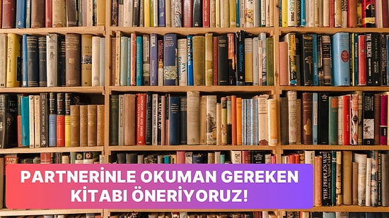 Partnerinle Birlikte Okumanız İçin Bir Kitap Öneriyoruz!