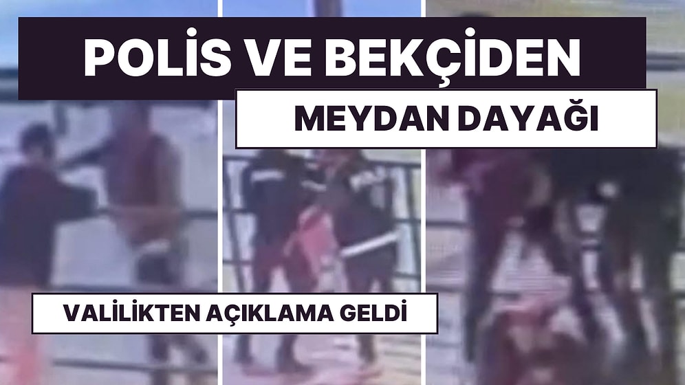 Valilikten Açıklama Geldi! Torbacıyı Tekme Tokat Döven Bekçi ve Polis Açığa Alındı!