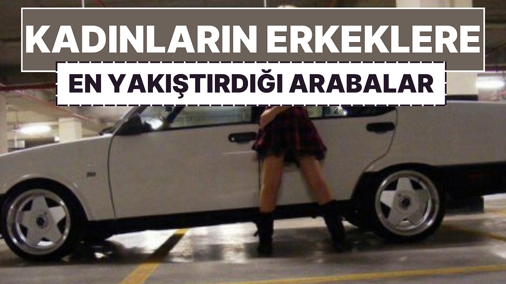 Kadınların Erkeklere En Çok Yakıştırdığı Arabalar! Pahalı Araçlar Öne Çıktı