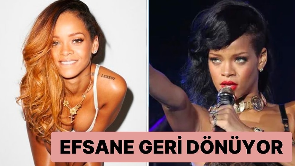 ‘Oh Be Sonunda’ Dedirten Haber Geldi: Rihanna Hem Dünya Turnesine Çıkıyor Hem de Yeni Albüm Çıkarıyor