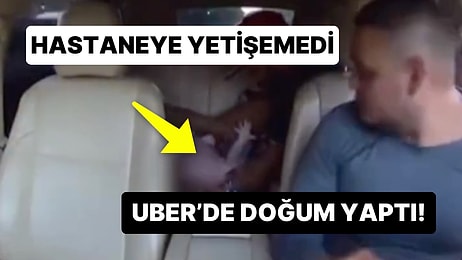 Panik Dolu Anlar Yaşandı: Hamile Kadının Uber Aracında Doğum Yaptığı Anlar Anbean Kaydedildi!