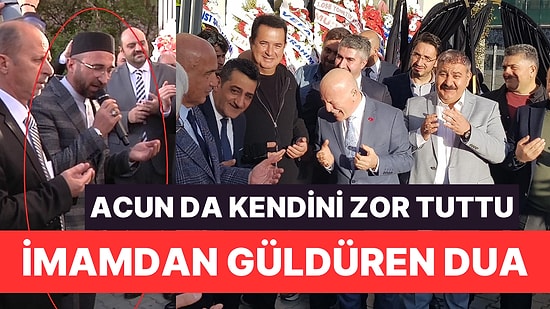 Acun Ilıcalı'nın da Katıldığı Açılışta Güldüren Anlar: İmam Duayı Fena Şaşırdı