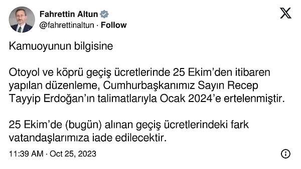 Cumhurbaşkanı Erdoğan'ın talimatıyla zam düzenlemesinin ertelendiğini İletişim Başkanı Fahrettin Altun açıkladı.