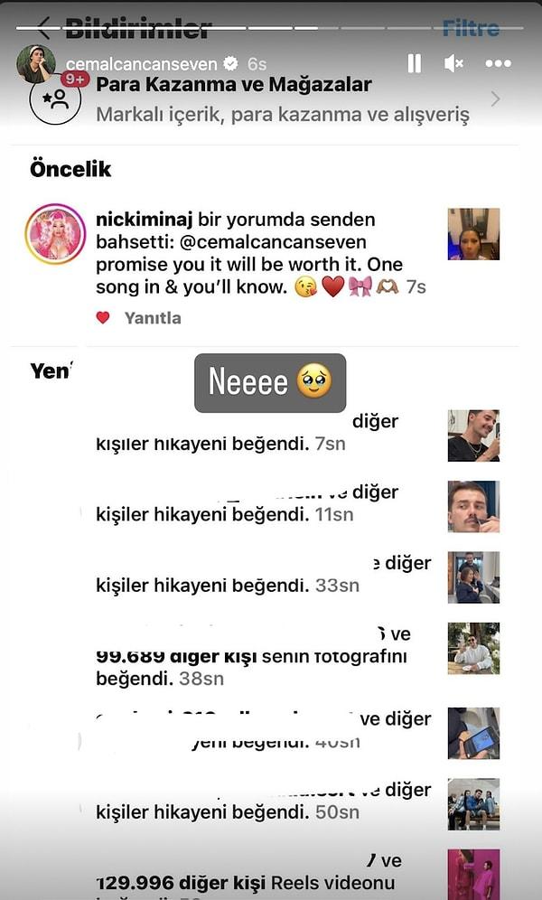 Nicki Minaj'ın "Söz veriyorum buna değecek. İlk şarkı bi' çıksın o zaman anlayacaksın." cevabını Cemal Can hikayesinde büyük bir şaşırma notuyla paylaştı.