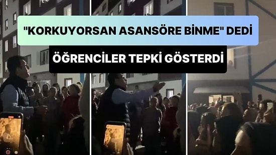 'Korkuyorsan Asansöre Binme' Diyen Yurt Müdürü Öğrencilerden Tepki Çekti