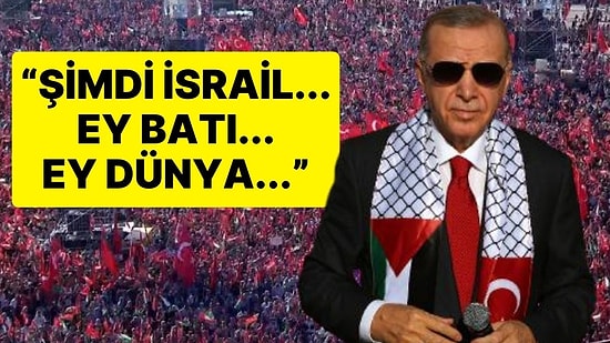 Cumhurbaşkanı Erdoğan: “Şimdi İsrail, Biz de Seni Savaş Suçlusu Olarak Dünyaya İlan Edeceğiz"