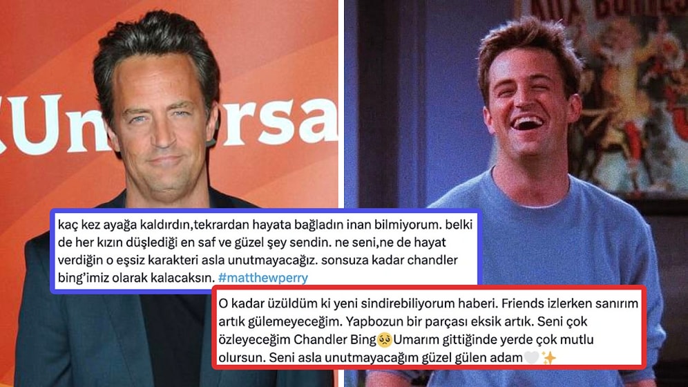 Friends Dizisinin Biricik Chandler Bing'i Matthew Perry'nin Ölümüne Sosyal Medyadan Gelen Hüzün Dolu Yorumlar