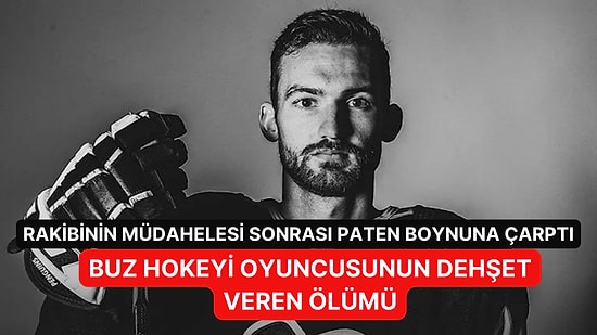 8000 Kişinin İzlediği Maçta Buz Hokeyi Oyuncusu, Paten Bıçağının Boynunu Kesmesi Ardından Hayatını Kaybetti
