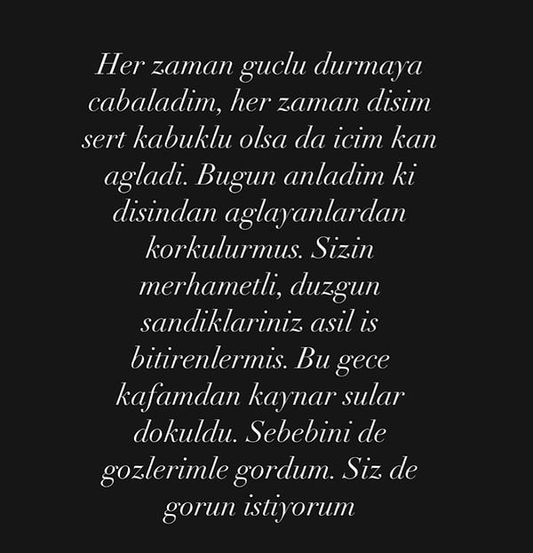 "Bu gece kafamdan kaynar sular döküldü. Sebebini de gözlerimle gördüm. Siz de görün istiyorum" diyerek yaşadığı ihaneti anlatan Çepni,