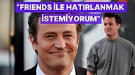 Matthew Perry'nin Ölümünden Sonra Hatırlanmak İsteme Şekli Tekrardan Gündeme Geldi