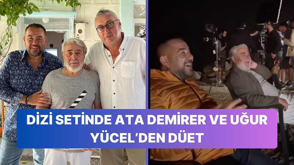 "Bir İhtimal Daha Var" Dizi Setinde Ata Demirer ve Uğur Yücel'in Keyifli Halleri Beğeni Topladı!