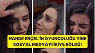 Hande Erçel'in Bambaşka Biri Dizisindeki Performansı Yine Sosyal Medyanın Gündeminde!