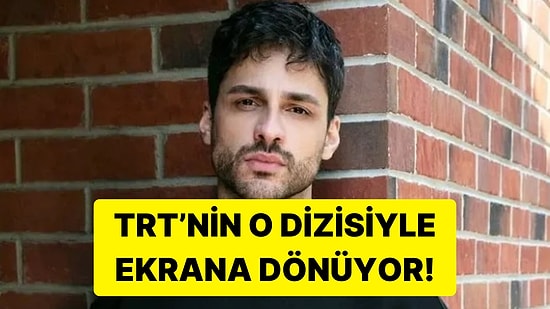 Vallahi Özledik: Ekin Mert Daymaz TRT'nin Yeni Dizisiyle Dönüyor!