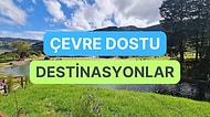 Seyahat Tutkunlarının Ziyaret Etmesi Gereken 12 Çevre Dostu Destinasyon