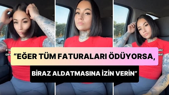 'Eğer Tüm Faturaları Ödüyor ve Sana Bakıyorsa, Biraz Aldatmasına İzin Ver' Diyen Kadın Tepki Çekti