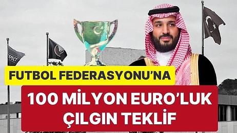 Suudi Arabistan Süper Kupa'dan Sonra Türkiye Kupası'nı da İstiyor: 10 Yıl İçin 100 Milyon Euro!