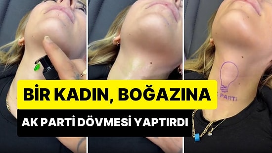 Dövmesi Yapılacak AK Parti Logosunun Bir Kadının Boğazına Transfer Edildiği Anlar Gündem Oldu