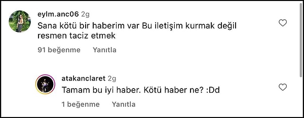 O motosikletli Instagram'da yaptığı paylaşıma 'Sana kötü bir haberim var. Bu iletişim kurmak değil resmen taciz etmek' yorumuna ise 'Tamam bu iyi haber. Kötü haber ne?' dedi.