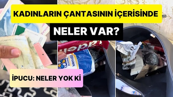 Kadınların Çantasının İçini Merak Edenlere Dev Hizmet: 'Kız Kardeşimin Çantasını Karıştırıyorum'