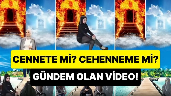 Kadınların Giyim Tarzına Göre Cennete mi Yoksa Cehenneme mi Gideceğini Gösteren TikTok Videosu Gündem Oldu