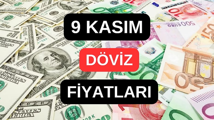 9 Kasım 2023 Güncel Döviz Kuru USD Fiyatı: Bugün Dolar Fiyatı Ne Kadar? 1 Dolar Ne Kadar, Kaç TL?