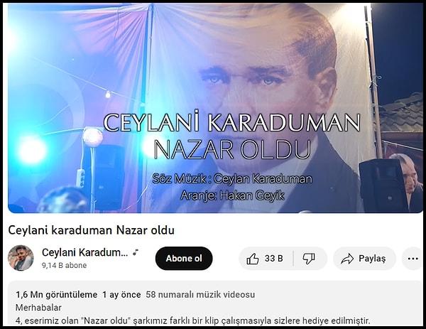 'Nazar Oldu' ismini verdiği şarkıyı YouTube'a yükleyen Ceylani Karaduman'ın o videosu 1 ayda 1.5 milyondan fazla izlendi.