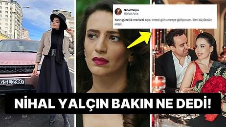 Oyuncu Nihal Yalçın, Güzellik Merkezi Açan Fenomenlerle İlgili Olay Yaratacak Bir Tweet Attı!