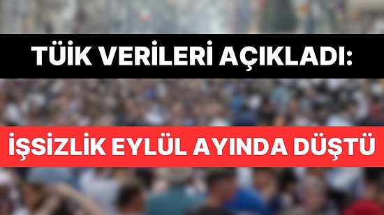 TÜİK İşsizlik Verileri Açıkladı: 2013 Aralık Ayından Sonra Bir İlk Yaşandı