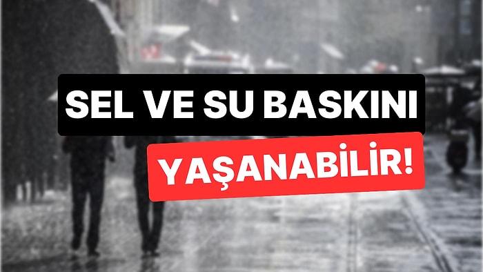 İstanbul, İzmir ve 11 İl İçin Sarı Kodlu Sağanak Yağış Uyarısı!
