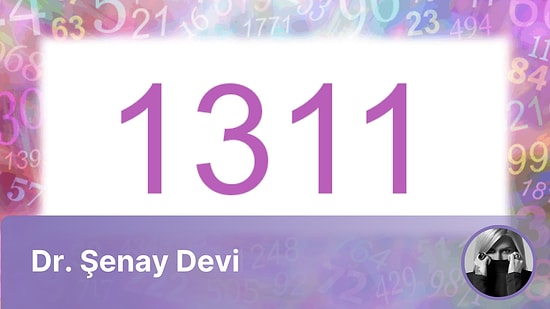 Haftanın Numerolojik Sayısı 1311