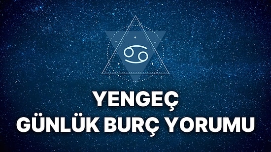 23 Kasım Yengeç Burcu Günlük Burç Yorumu