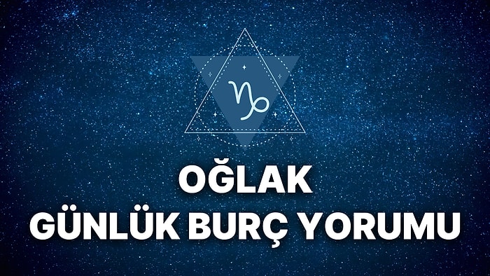 23 Kasım Oğlak Burcu Günlük Burç Yorumu