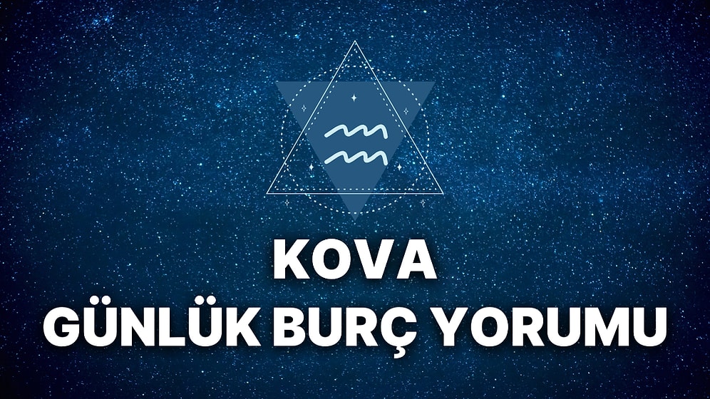 23 Kasım Kova Burcu Günlük Burç Yorumu