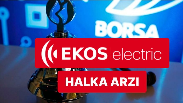 Ekos Teknoloji Halka Arzı Ne Zaman? Ekos Teknoloji Halka Arz Fiyatı Ne Kadar, Kaç Lot Dağıtacak?